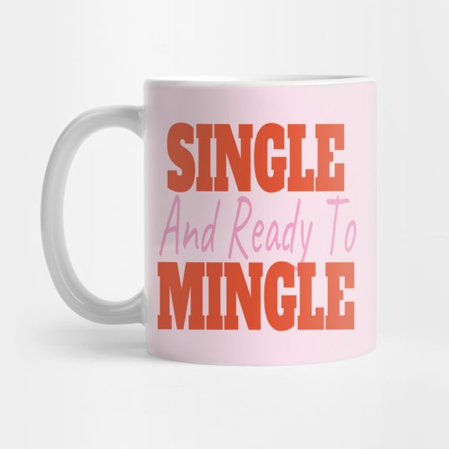 Single And Ready To Mingle by EunsooLee